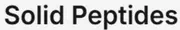 Solid Peptides